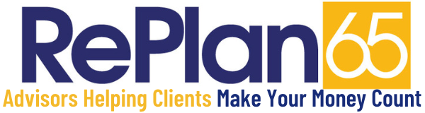 RePlan65 RePlan65.com: Advisors Helping Clients Make Your Money Count